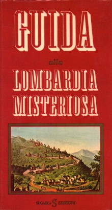 Guida alla Lombardia misteriosa