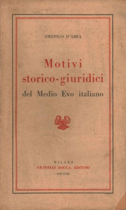 Motivi storico-giuridici del Medio Evo italiano