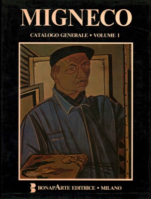 Migneco. Catalogo Generale (Volume 1)