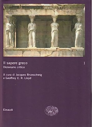 Il sapere greco (Volume 1)