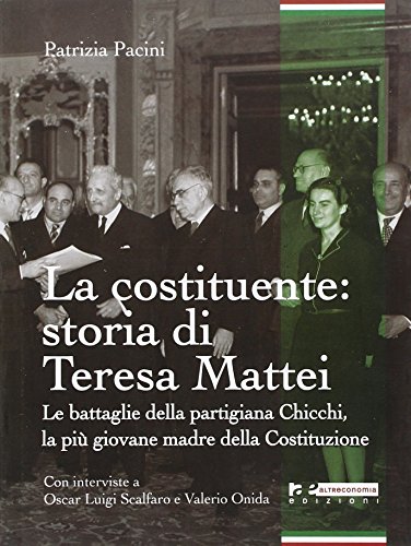 The constituent assembly: the story of Teresa Mattei%