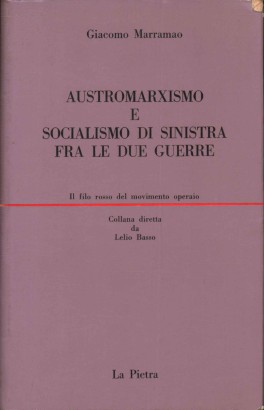 Austromarxismo e socialismo di sinistra fra le due guerre