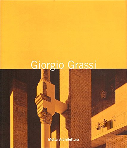 Giorgio Grassi. Des projets pour la ville