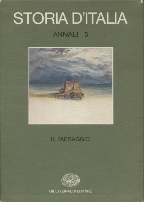Storia d'Italia. Annali (Volume 5). Il paesaggio