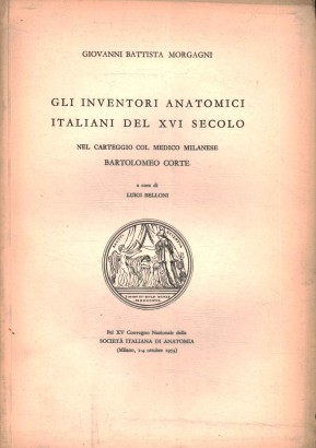Gli inventori anatomici italiani del XVI secolo
