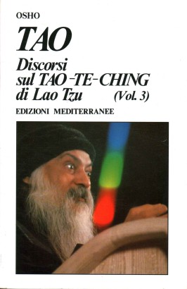 TAO: Discorsi sul Tao-Te-Ching di Lao Tzu (Volume 3)