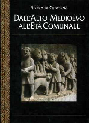 Storia di Cremona. Dall'alto medioevo all'età comunale