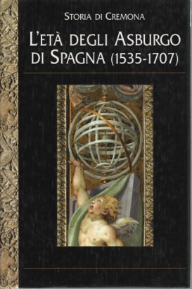 Storia di Cremona: L'età degli Asburgo di Spagna (1535-1707)