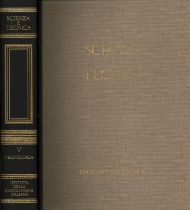Scienza e tecnica. Tecnologia (Volume V)