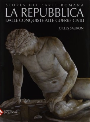 Storia dell'arte romana. La Repubblica (Volume 2)