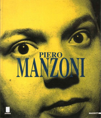 Piero Manzoni. Milano et mitologia