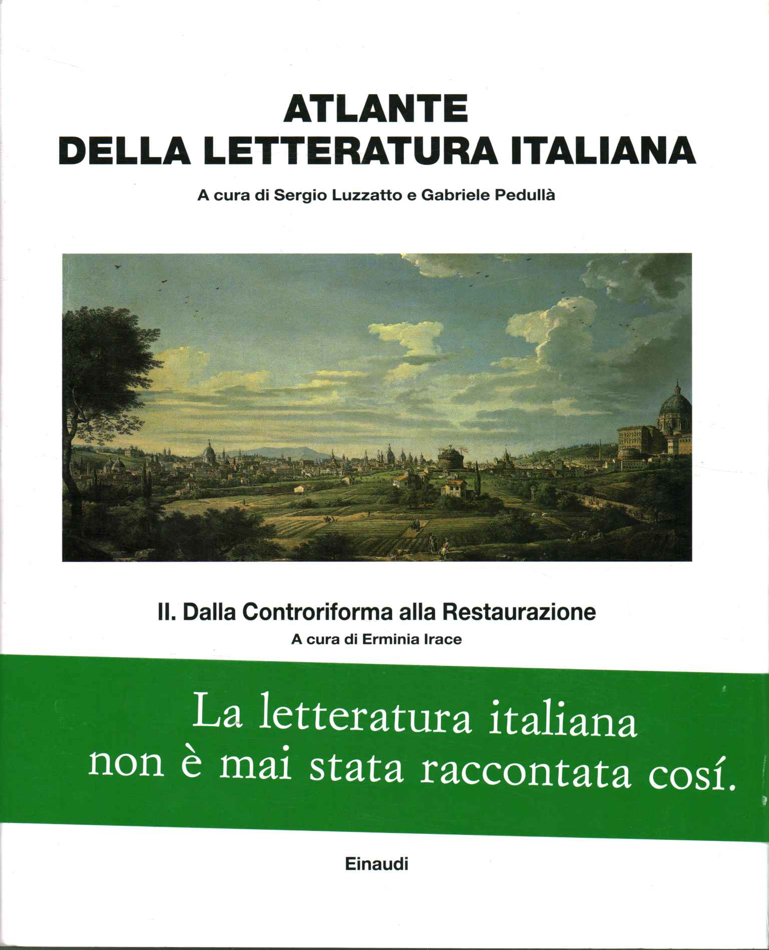 Atlante della letteratura italiana. Dalla%,Atlante della letteratura italiana. Dalla%,Atlante della letteratura italiana. Dalla%