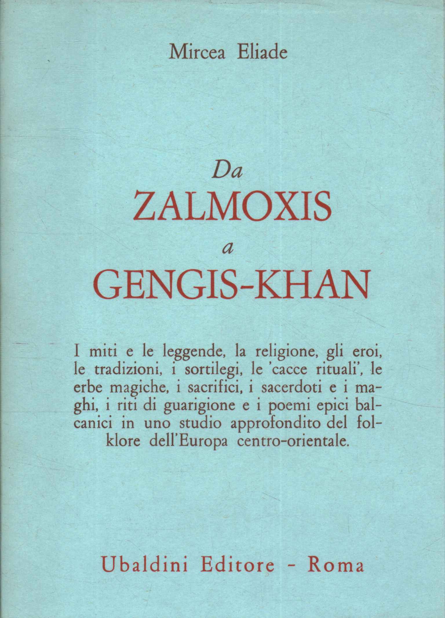 De Zalmoxis à Gengis-Khan