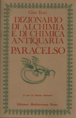 Dizionario di alchimia e di chimica antiquaria. Paracelso