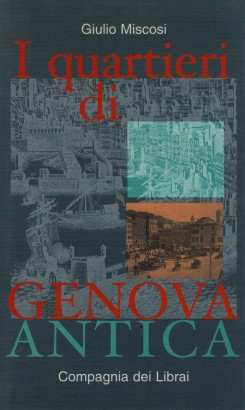 I quartieri di Genova antica