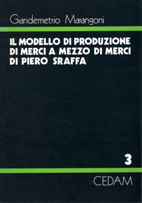 Il modello di produzione di merci a mezzo di merci di Piero Sraffa