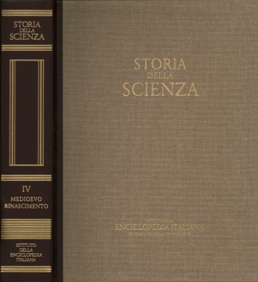 Storia della scienza. Medioevo, Rinascimento (Volume IV)