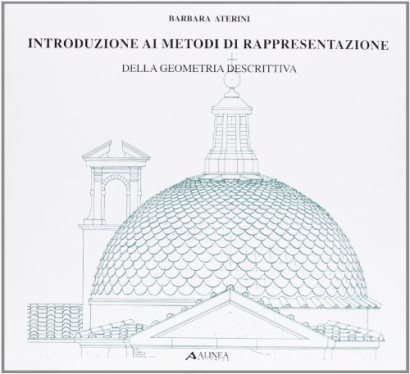 Introduzione ai metodi rappresentativi della geometria descrittiva