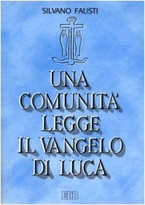 Una comunità legge il Vangelo di Luca