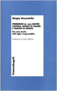 Friedrich A. von Hayek. Capitale giudiz