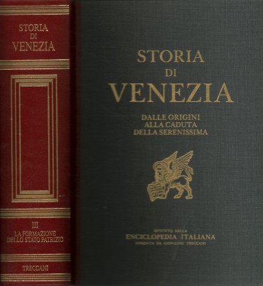 Storia di Venezia dalle origini alla caduta della Serenissima (Volume III)