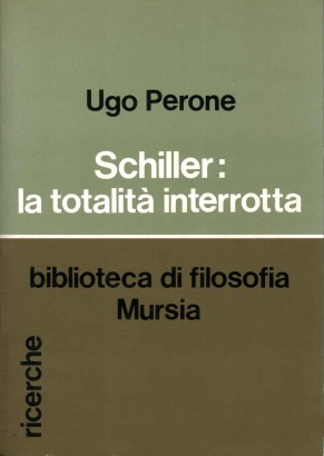 Schiller: la totalità interrotta