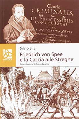 Friedrich Von Spee e la Caccia alle Streghe