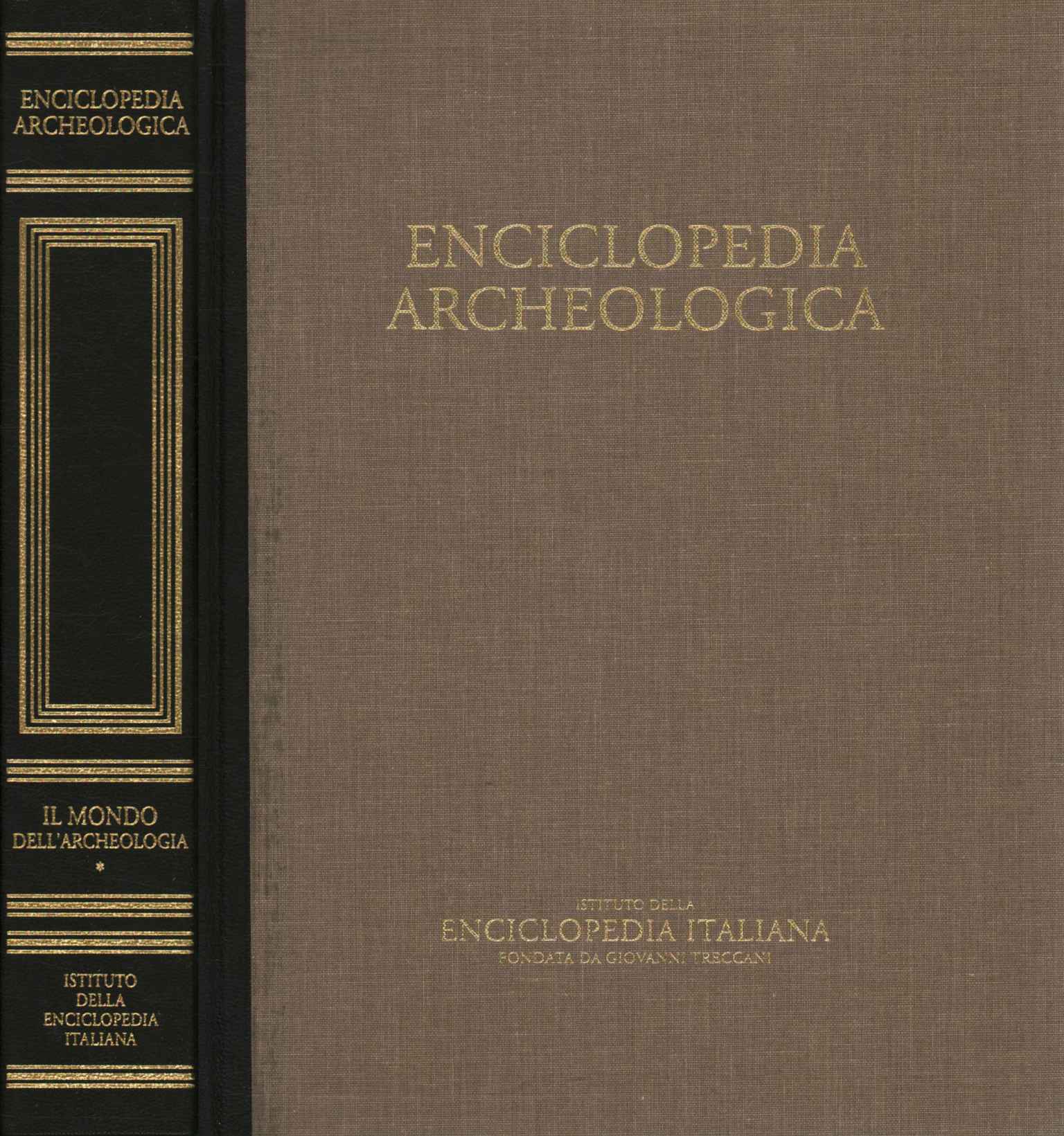 Enciclopedia archeologica (Volume I),Enciclopedia archeologica. Il mondo dell0a