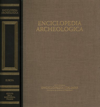 Enciclopedia archeologica. Europa