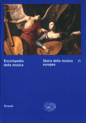 Enciclopedia della musica. Storia della musica europea (Volume IV)