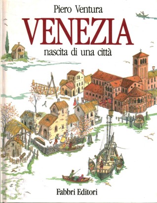 Venezia. Nascita di una città