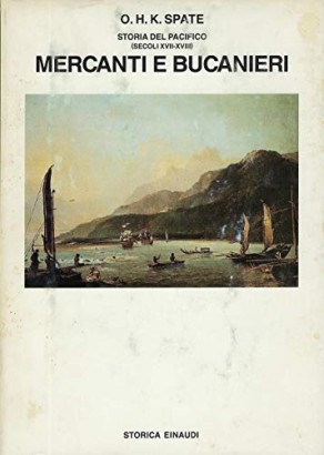 Storia del Pacifico. Mercanti e Bucanieri