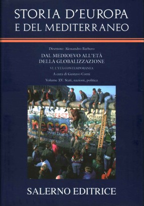 Dal Medioevo all'età della globalizzazione - Stati, nazioni, politica (Volume XV)