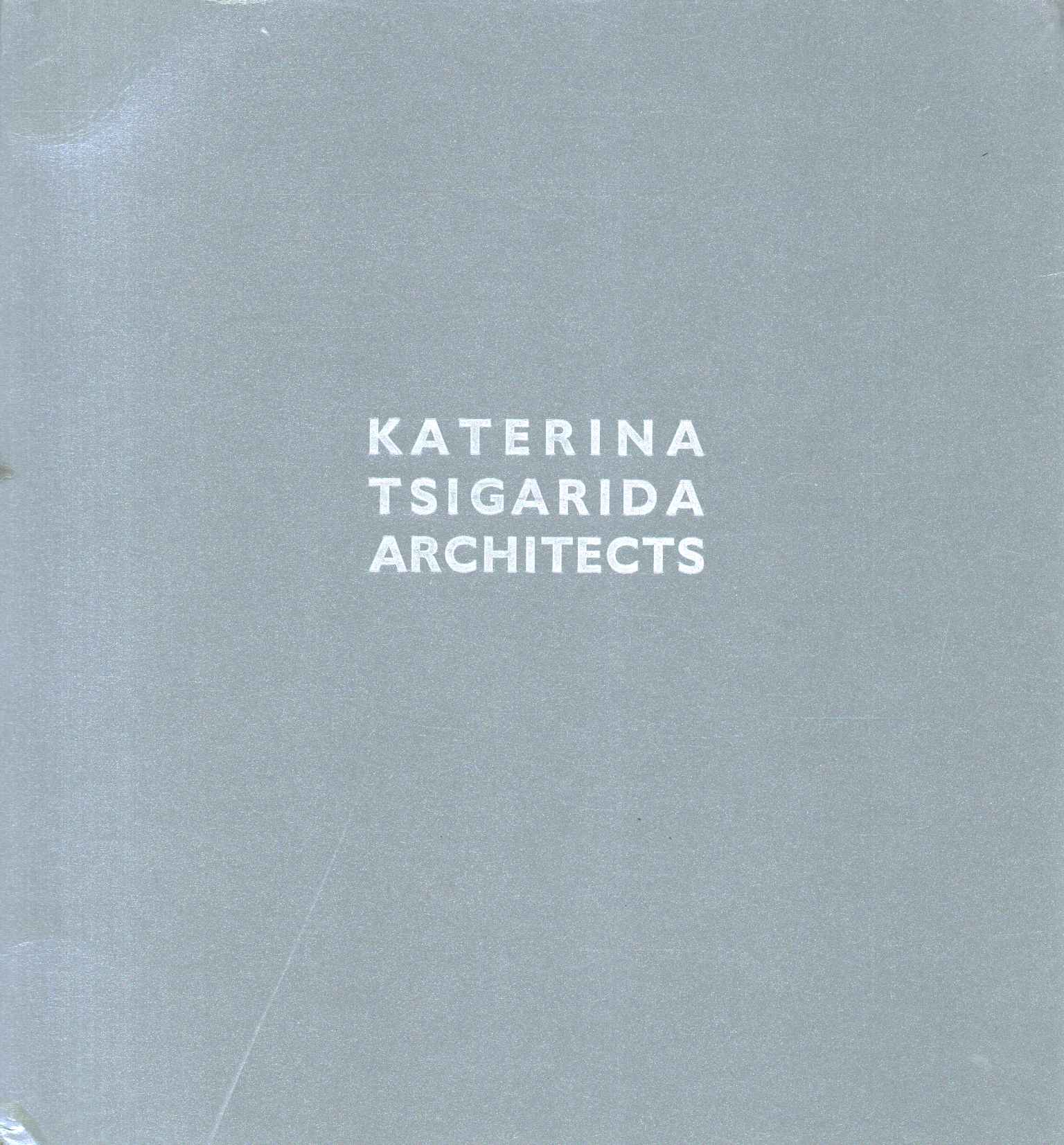 Katerina Tsigarida. Architektur 1996-2006