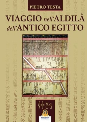 Viaggio nell'aldilà dell'antico Egitto