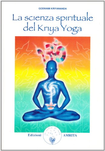 La ciencia espiritual del Kriya Yoga