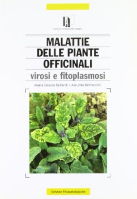 Malattie delle piante officinali. Virosi e fitoplasmosi