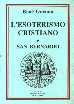 L'esoterismo Cristiano e San Bernardo