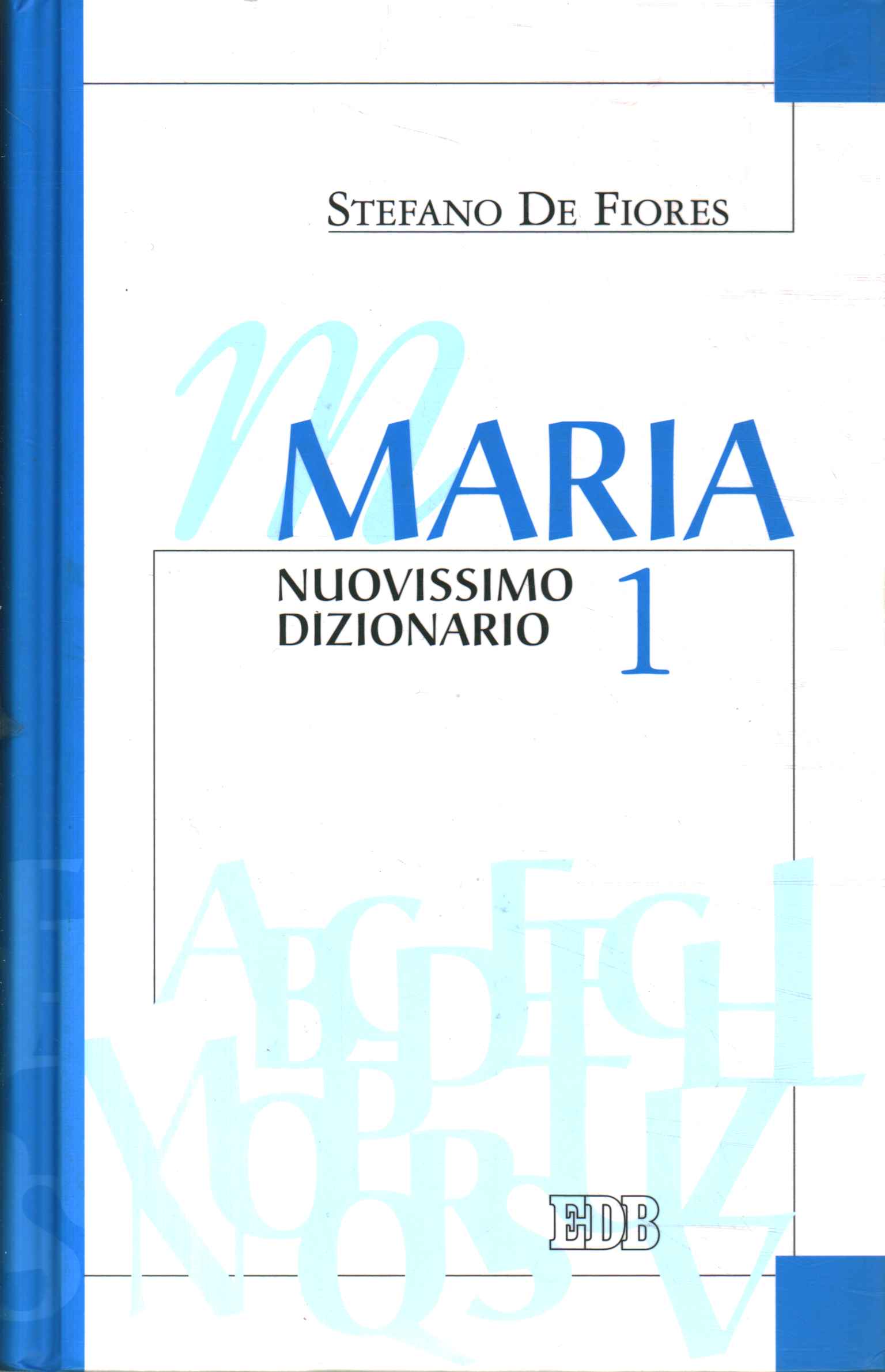 Maria. Brandneues Wörterbuch. Band 1
