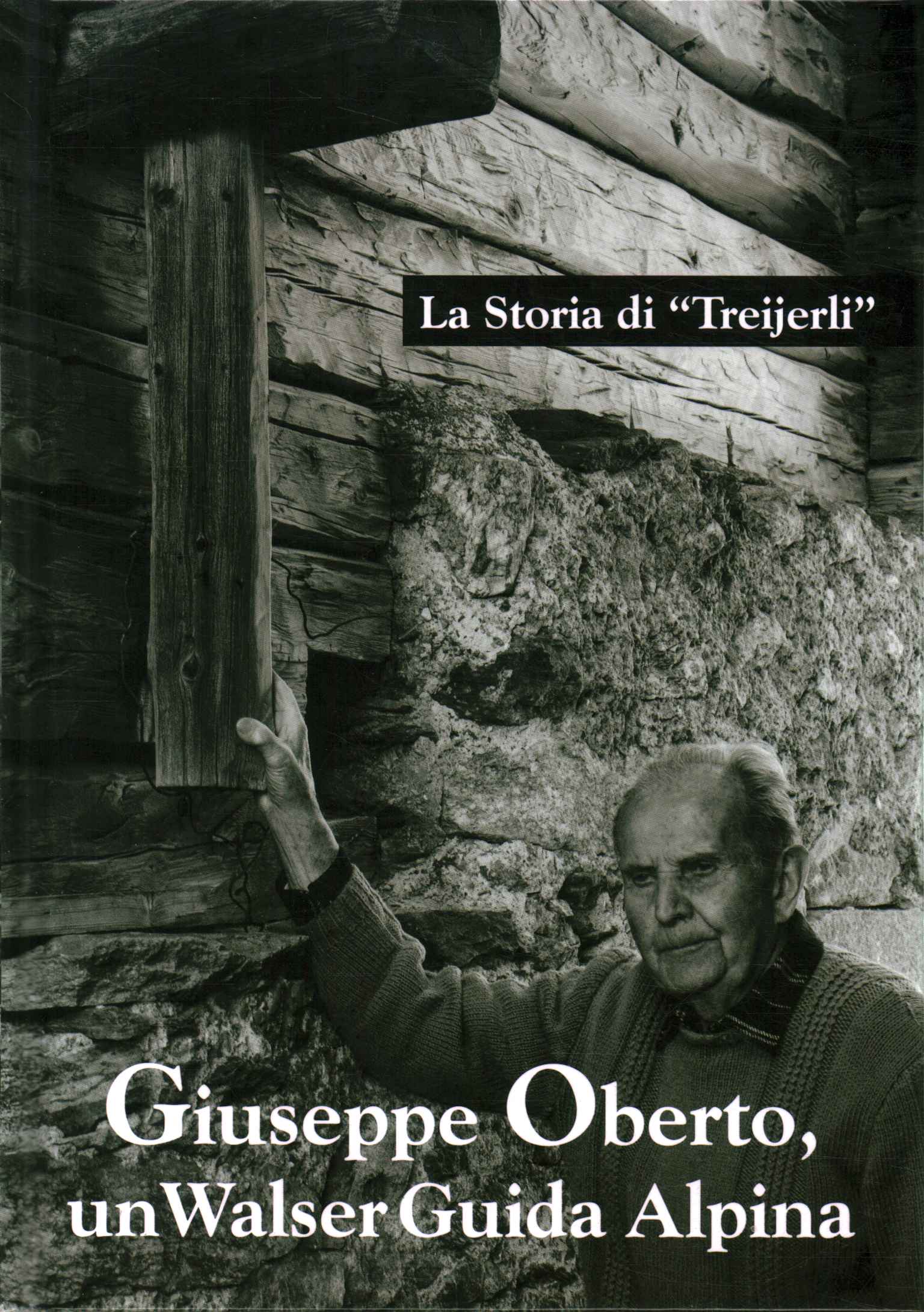 Giuseppe Oberto un Walser Guida Alpina,Giuseppe Oberto un Walser Guida Alpina,Giuseppe Oberto un Walser Guida Alpina,Giuseppe Oberto un Walser Guida Alpina