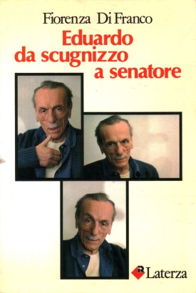 Eduardo da scugnizzo a senatore