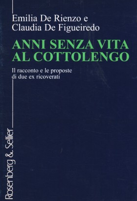 Anni senza vita al Cottolengo