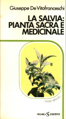 La salvia: pianta sacra e medicinale