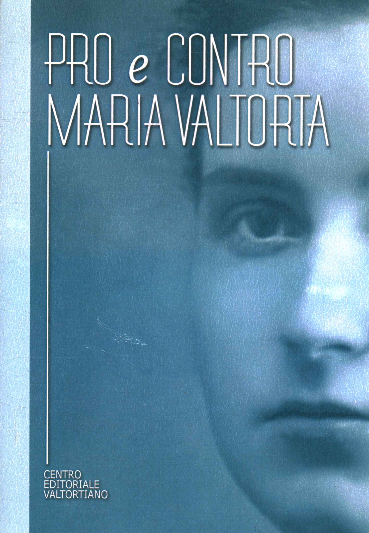 Pour et contre Maria Valtorta