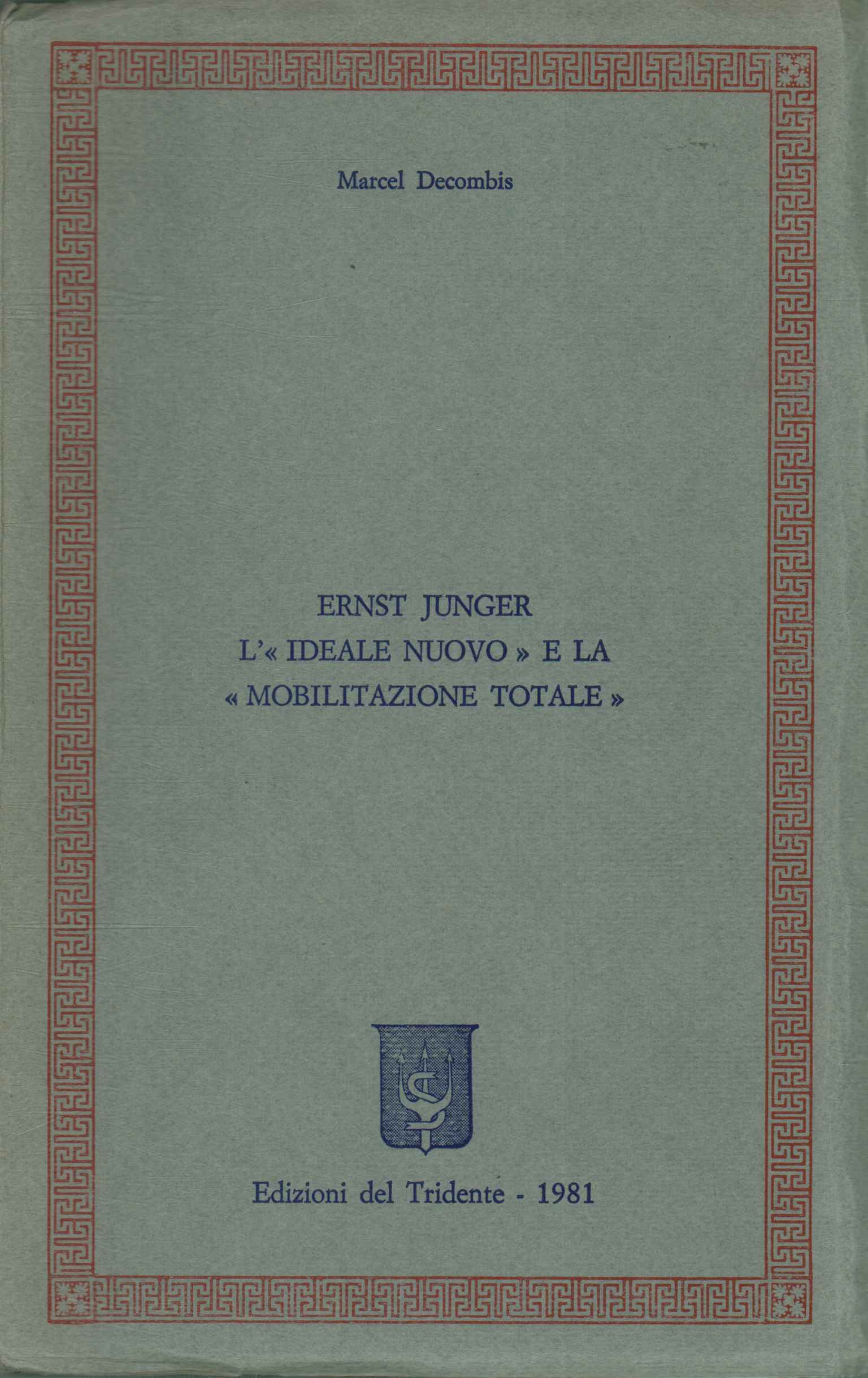 Ernst Junger. The nu ideal