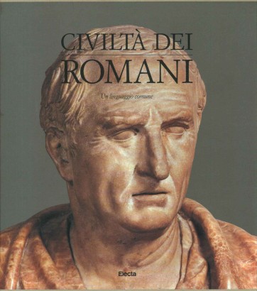Civiltà dei romani. Un linguaggio comune
