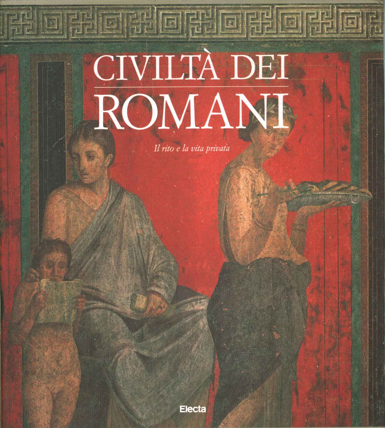 Civilization of the Romans, Civilization of the Romans. The rite and the Roman civilization. The ritual and the%