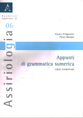 Quaderni napoletani di assiriologia 6. Appunti di grammatica sumerica
