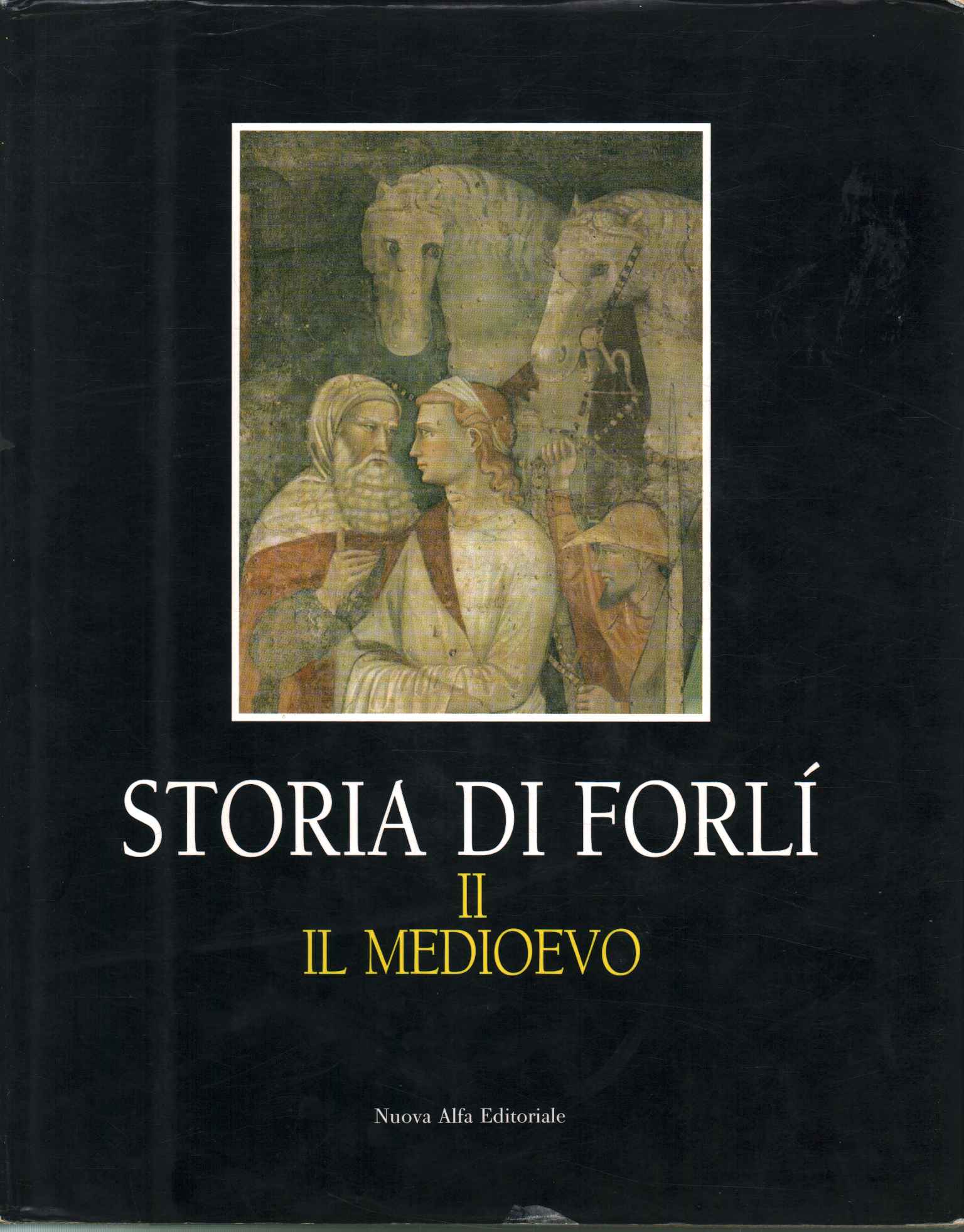 History of Forlì. The Middle Ages (Volum