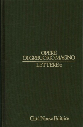 Opere di Gregorio Magno. Lettere (Volume 1)